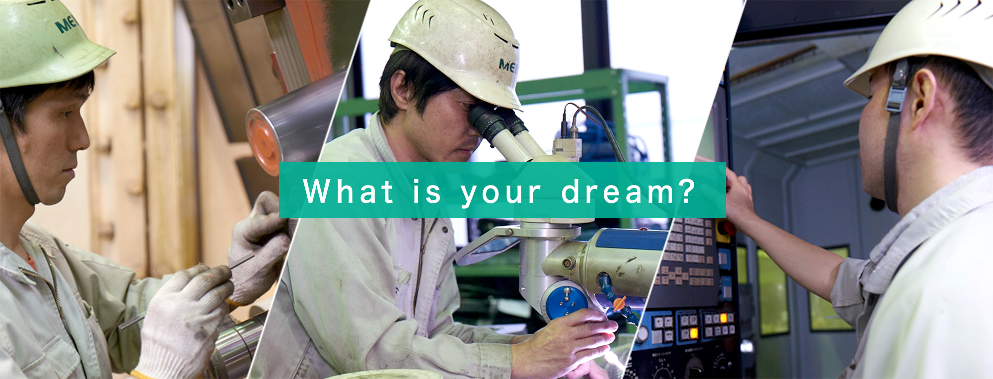 What is your dream?